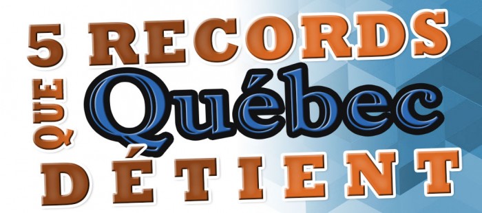 5 records que Québec détient