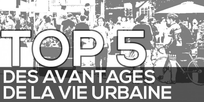 Top 5 des avantages de la vie urbaine