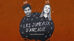 L'affiche de la pièce Les jumeaux d'Arcadie présentée du 14 septembre au 1er octobre 2022.