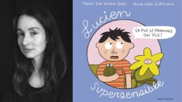 Marie-Ève Leclerc-Dion publie Lucien supersensible, son premier livre jeunesse. (Crédit photo : Québec Amérique)